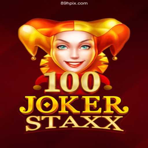 Exploring 100JokerStaxx: A Thrilling Gaming Experience on 89H.COM⭐️