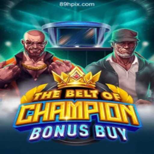TheBeltOfChampionBonusBuy: A New Way to Engage with 89H.COM⭐️ A Melhor Plataforma de Apostas no Brasil